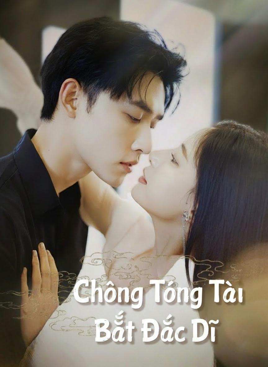 Chồng Tổng Tài Bất Đắc Dĩ