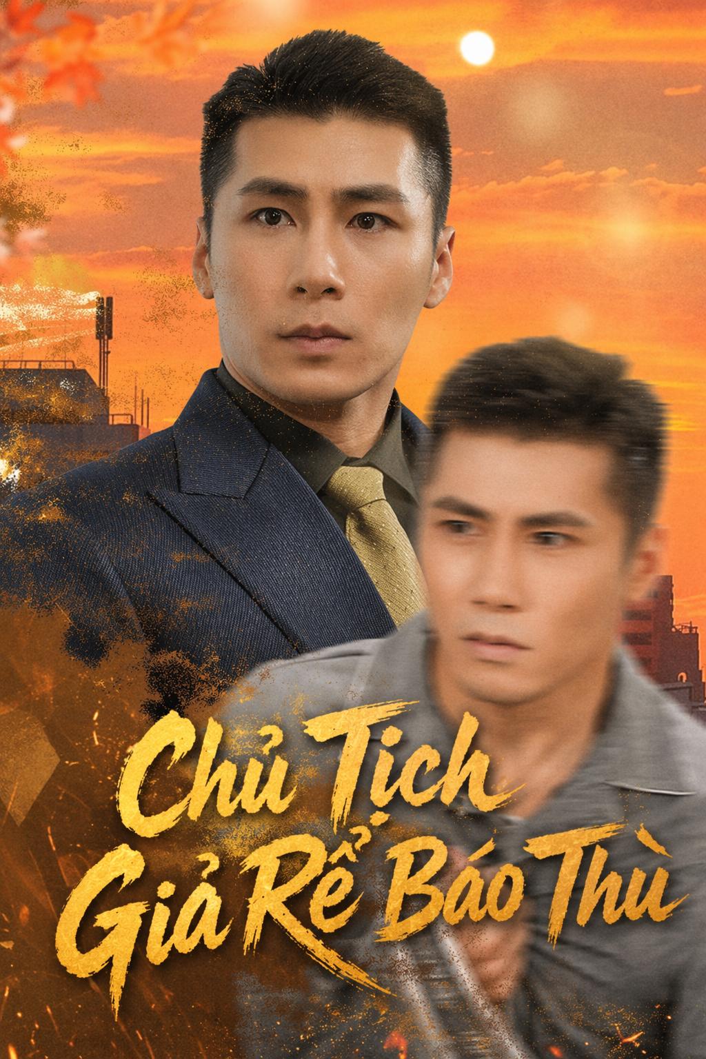 Chủ Tịch Giả Rể Báo Thù