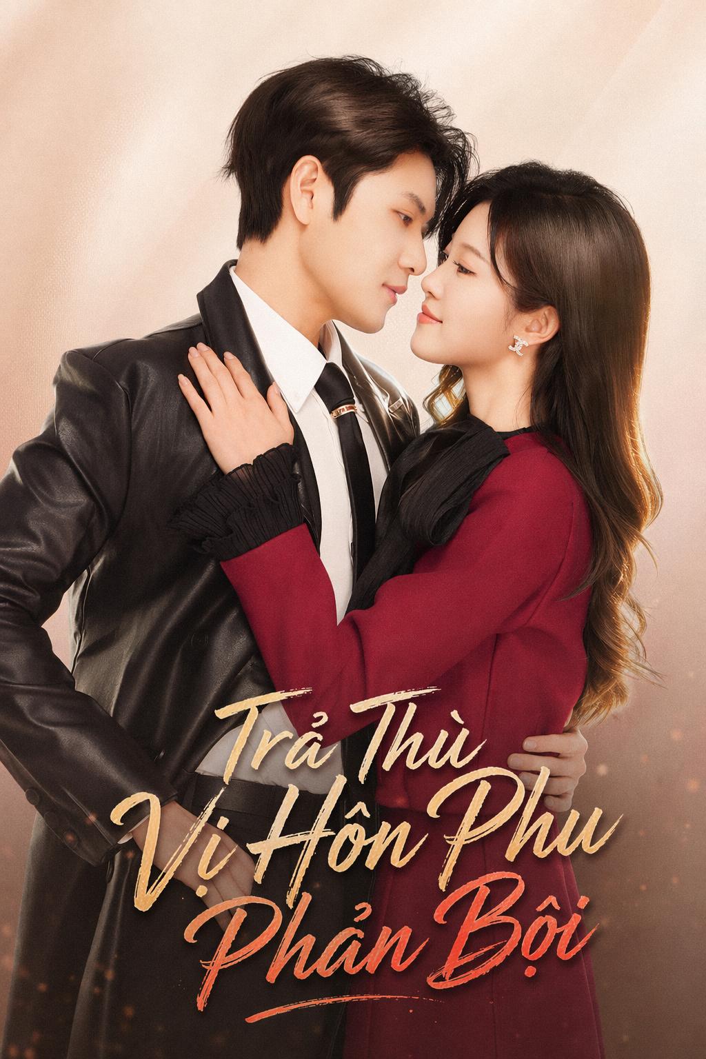 Trả Thù Vị Hôn Phu Phản Bội