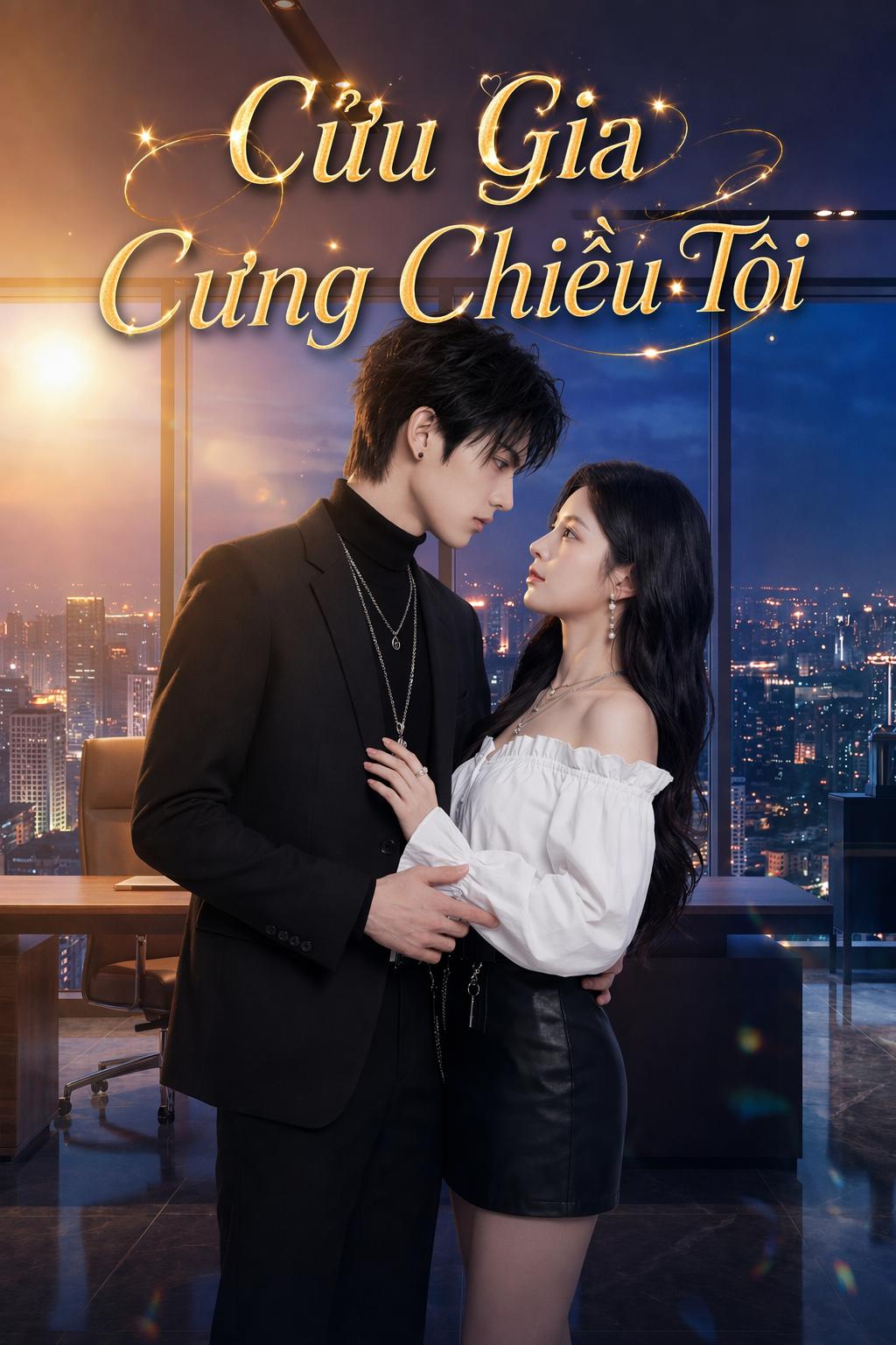 Cửu Gia Cưng Chiều Tôi