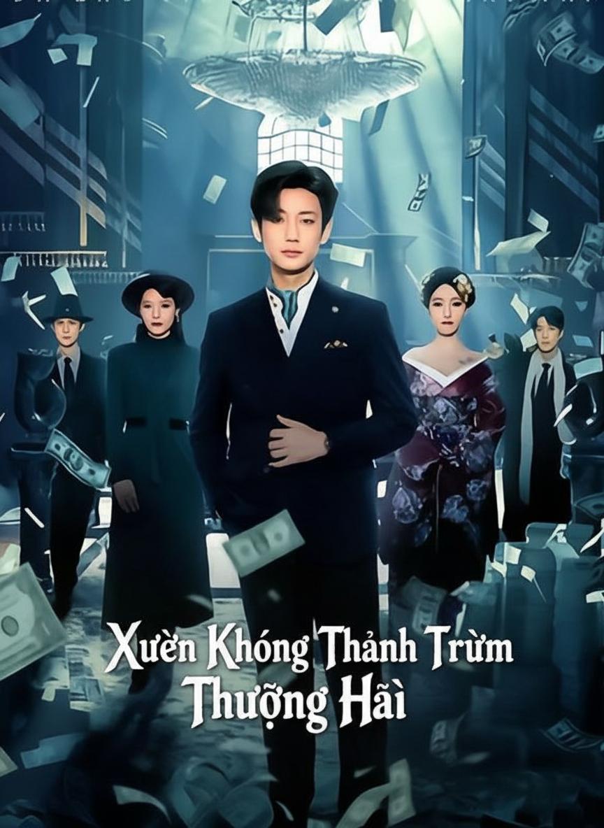 Xuyên Không Thành Trùm Thượng Hải