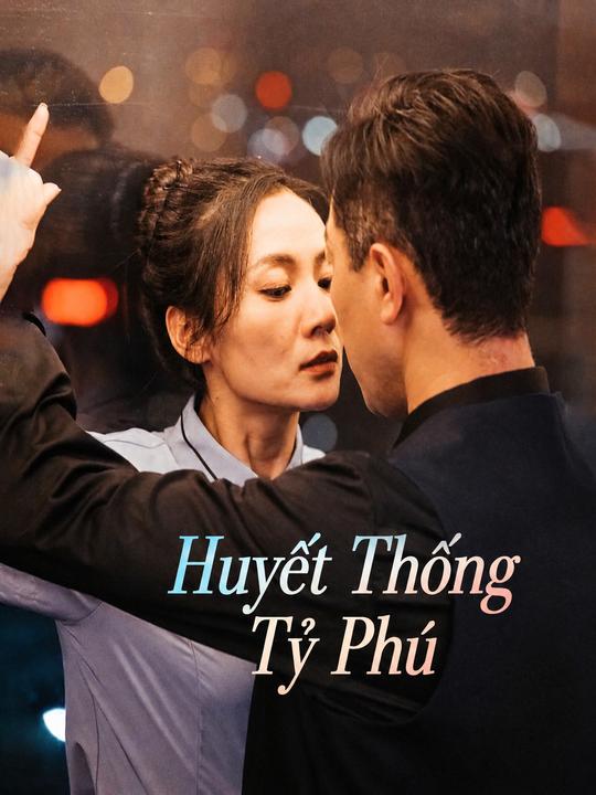 Huyết Thống Tỷ Phú