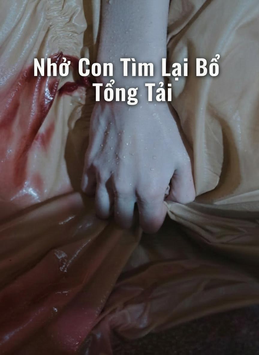 Nhờ Con Tìm Lại Bố Tổng Tài