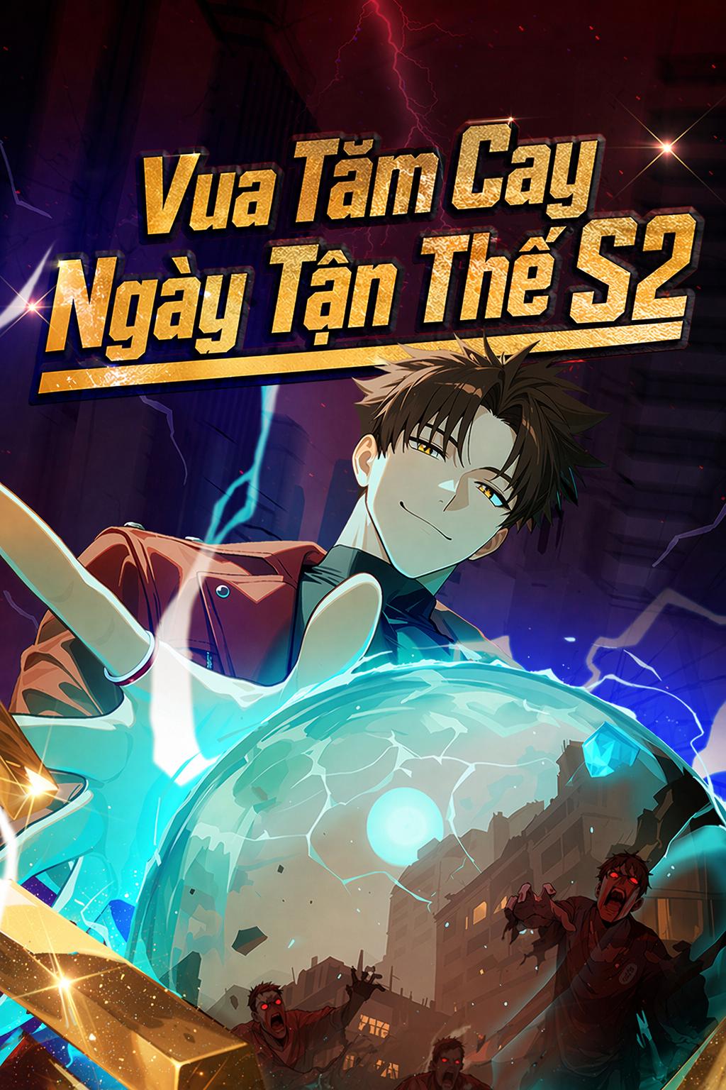 Vua Tăm Cay Ngày Tận Thế S2