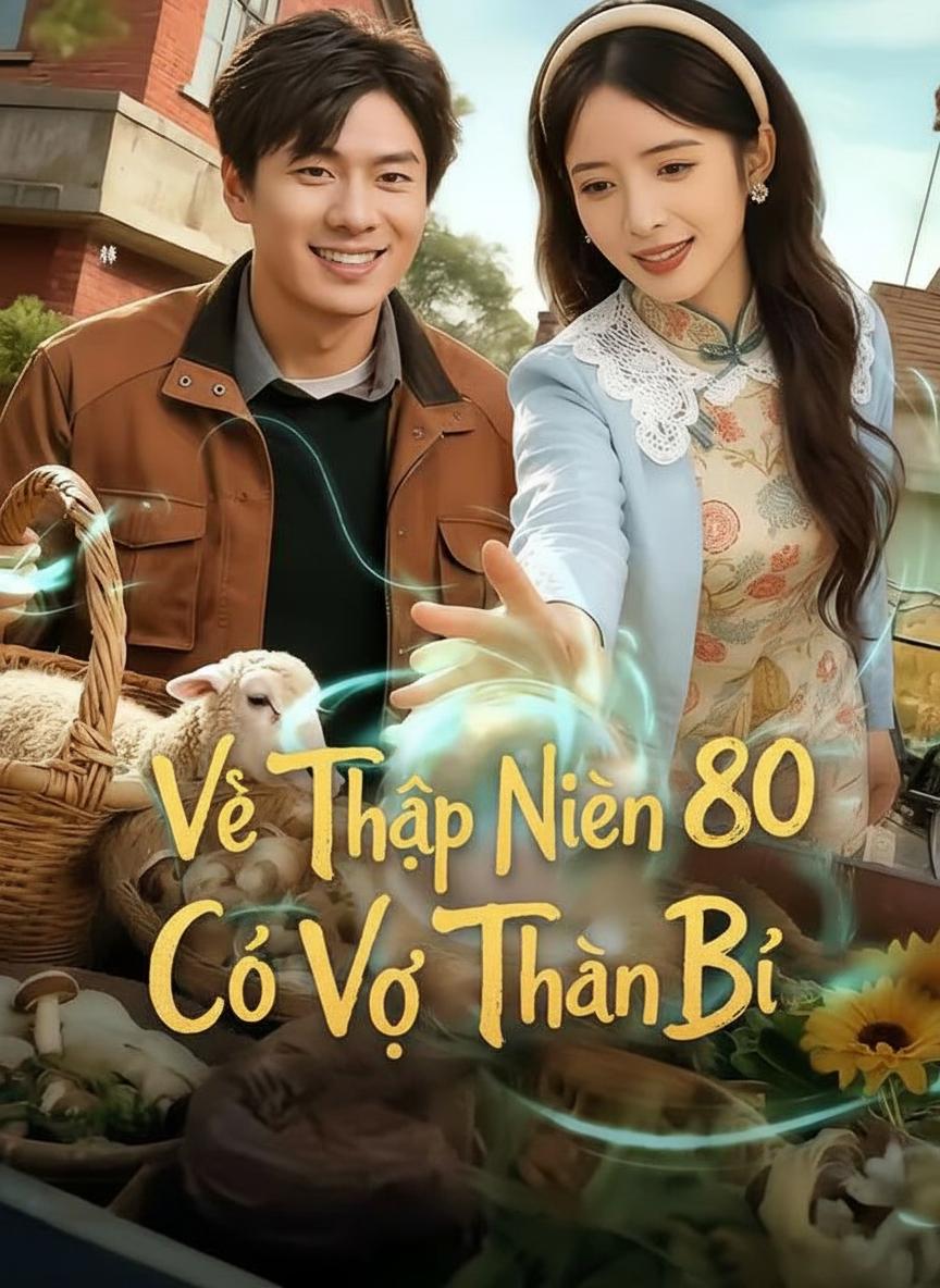 Về Thập Niên 80 Có Vợ Thần Bí