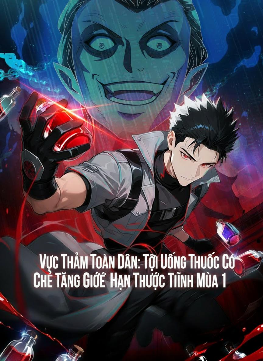 Vực Thẳm Toàn Dân: Tôi Uống Thuốc Có Thể Tăng Giới Hạn Thuộc Tính Mùa 1