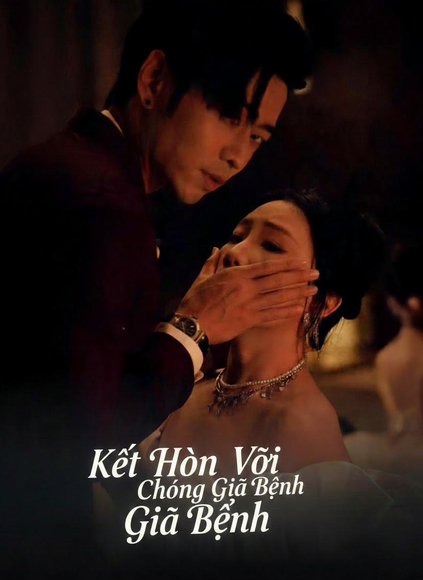Kết Hôn Với Chồng Giả Bệnh