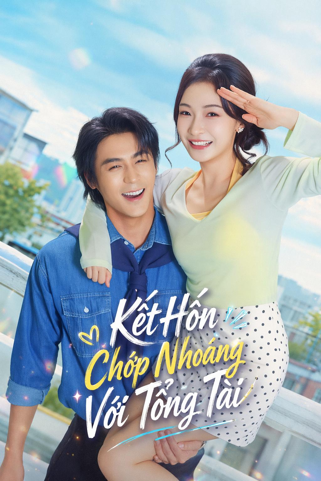 Kết Hôn Chớp Nhoáng Với Tổng Tài