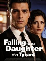 Falling for the Daughter of a Tyrant