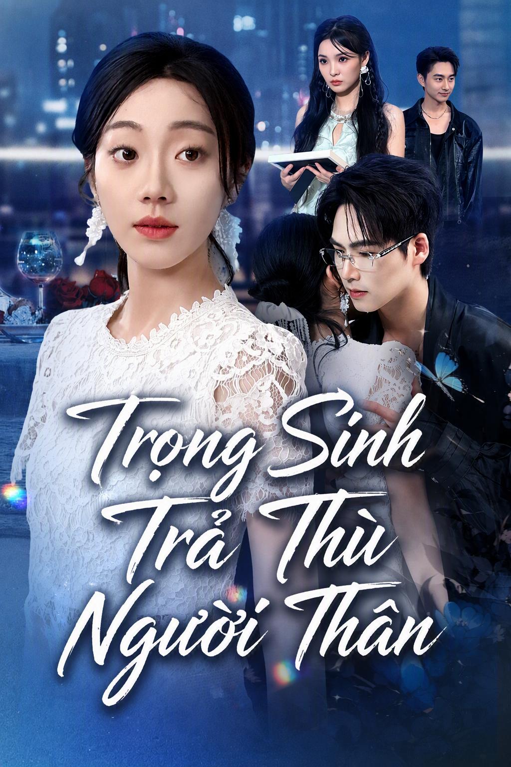 Sống Lại Trả Thù Kẻ Phản Bội