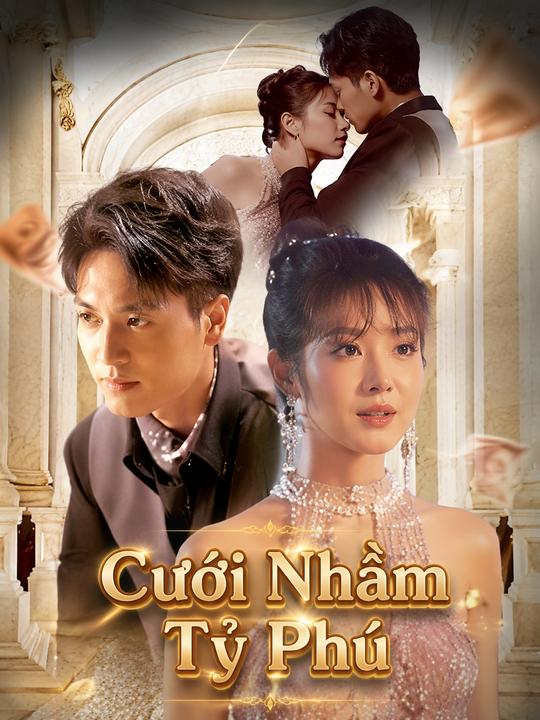Cưới Nhầm Tỷ Phú