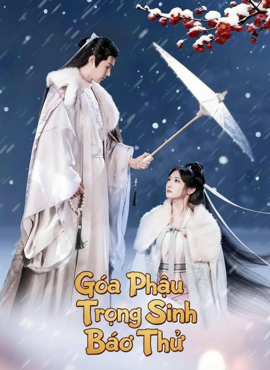 Góa Phụ Trọng Sinh Báo Thù