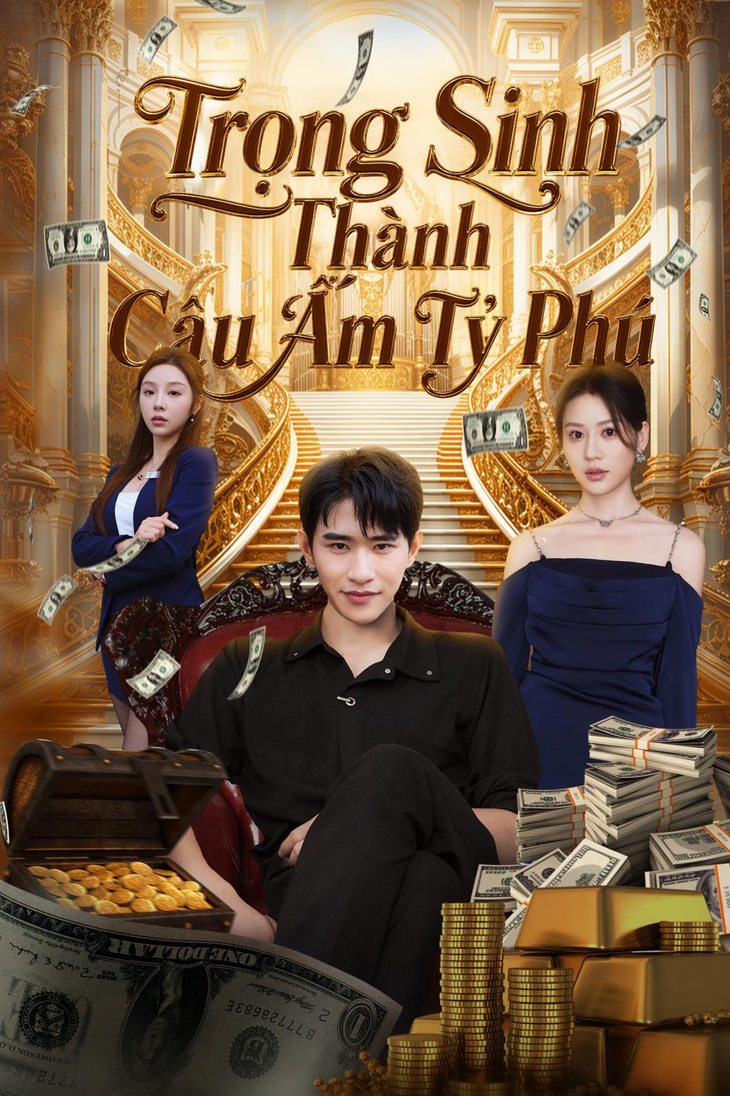 Trọng Sinh Thành Cậu Ấm Tỷ Phú