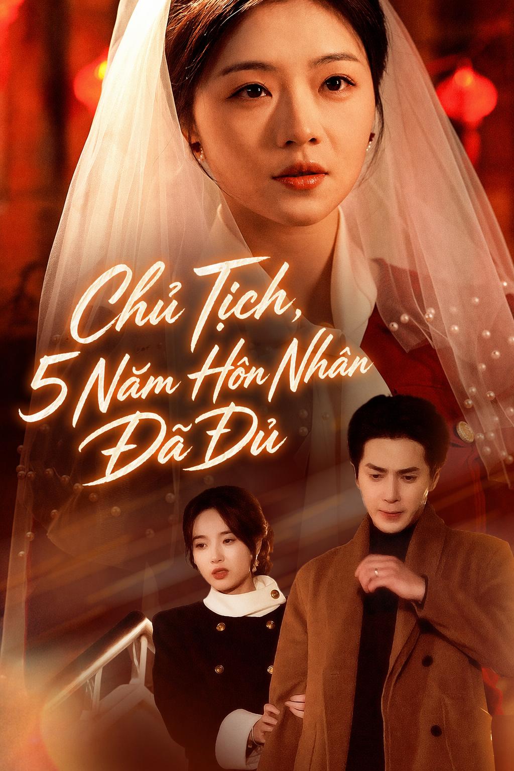 Chủ Tịch, 5 Năm Hôn Nhân Đã Đủ
