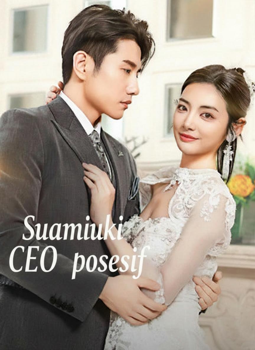 Suamiku CEO posesif