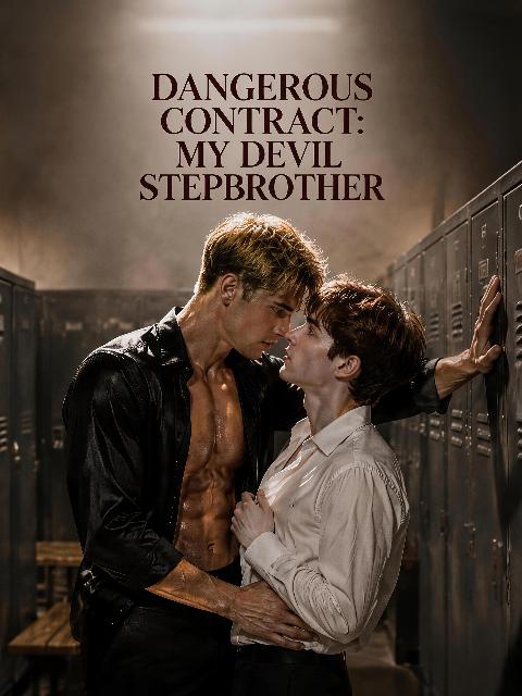 Dangerous Contract: My Devil Stepbrother