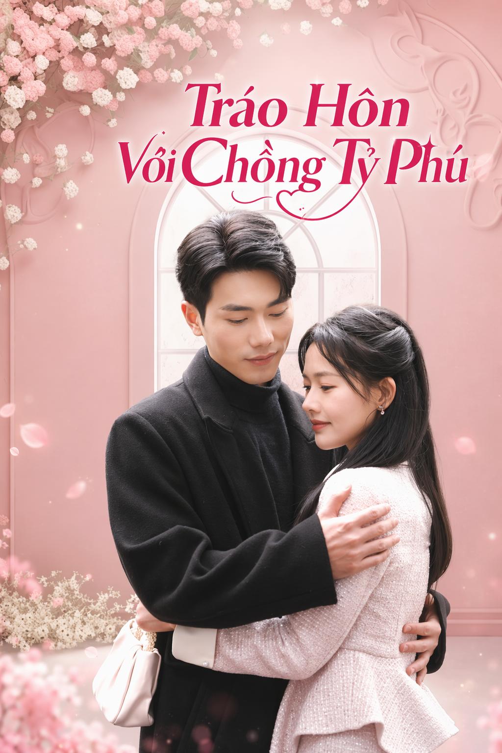 Tráo Hôn Với Chồng Tỷ Phú