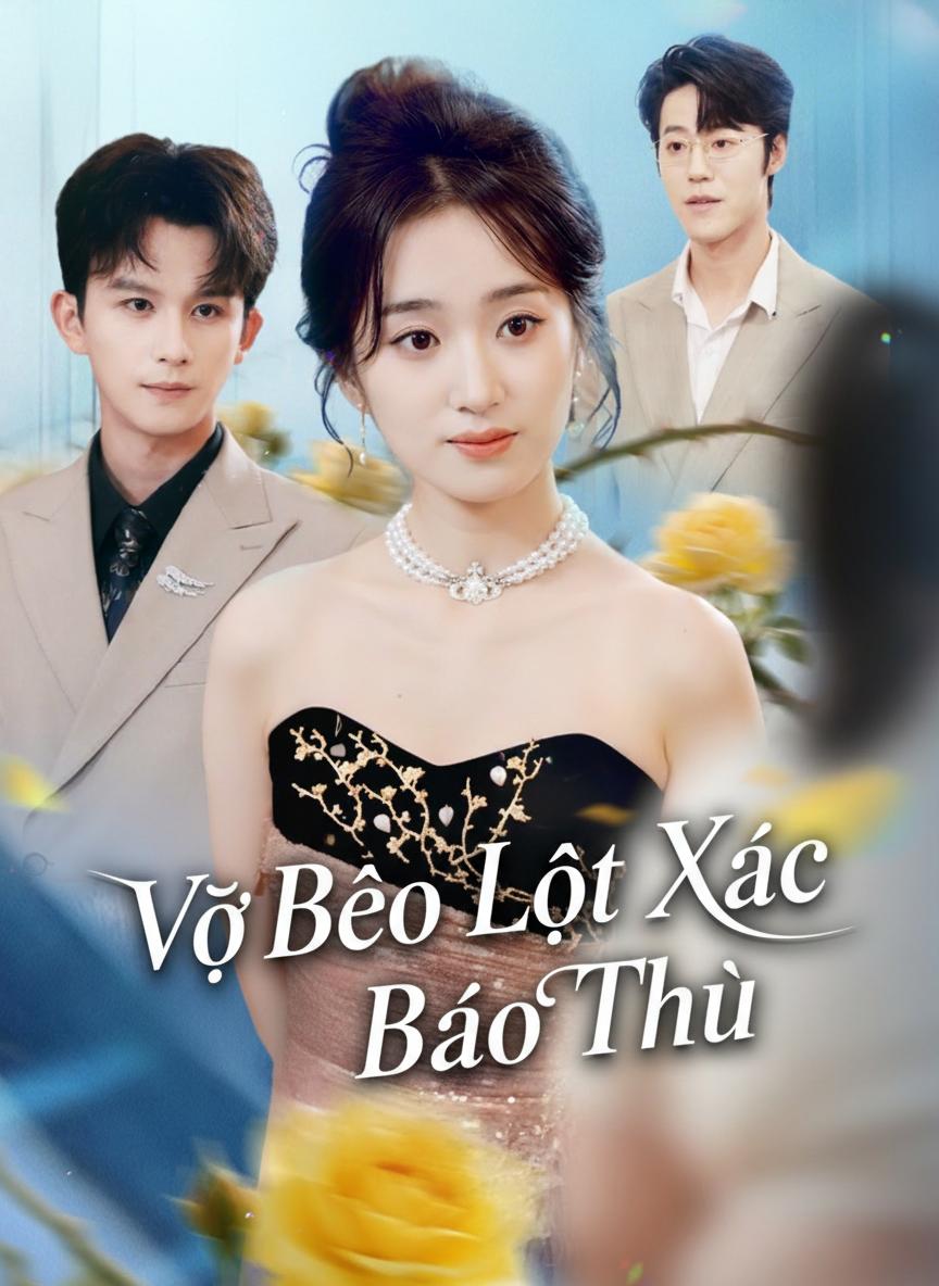 Vợ Béo Lột Xác Báo Thù