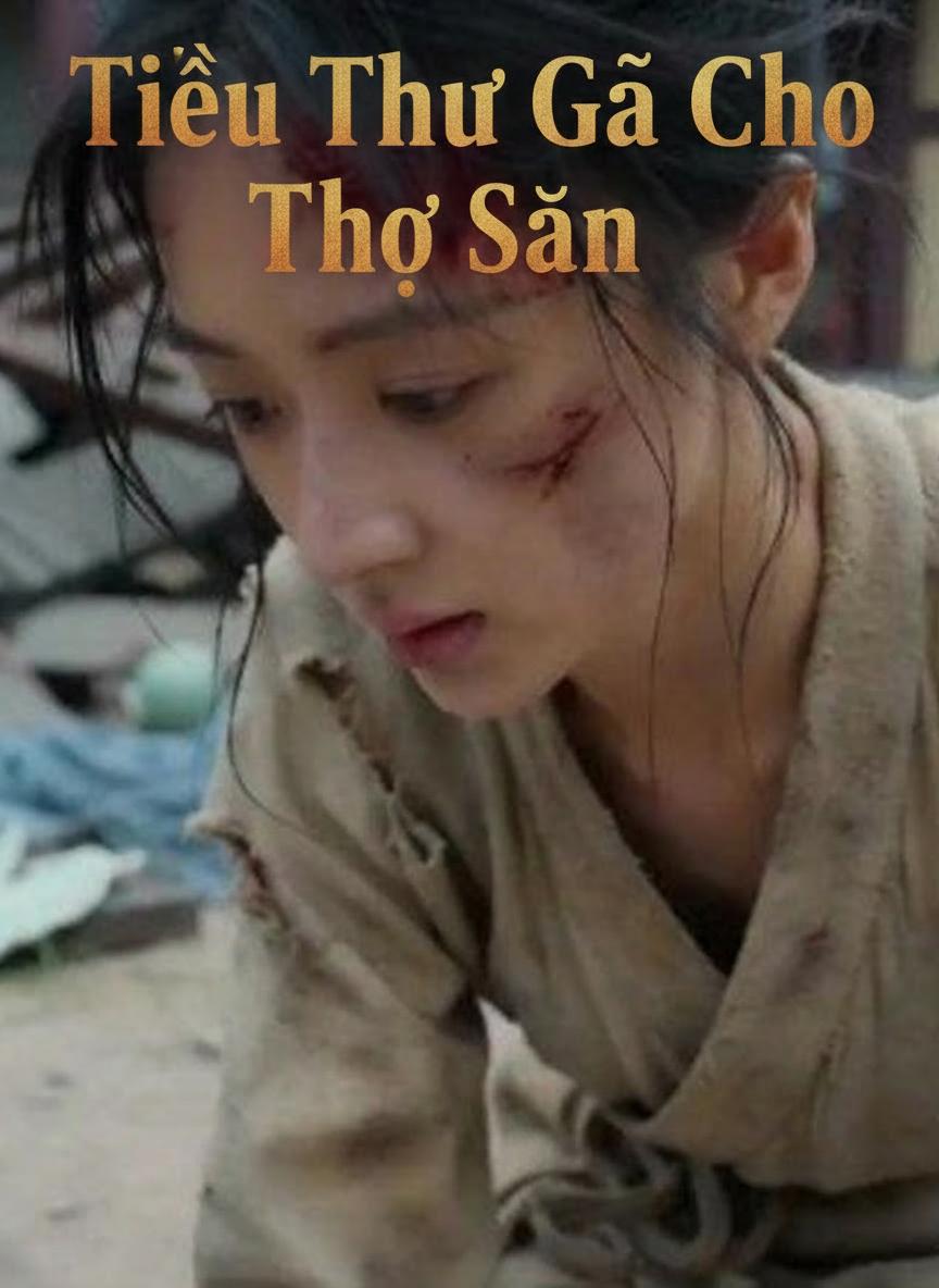 Tiểu Thư Gả Cho Thợ Săn