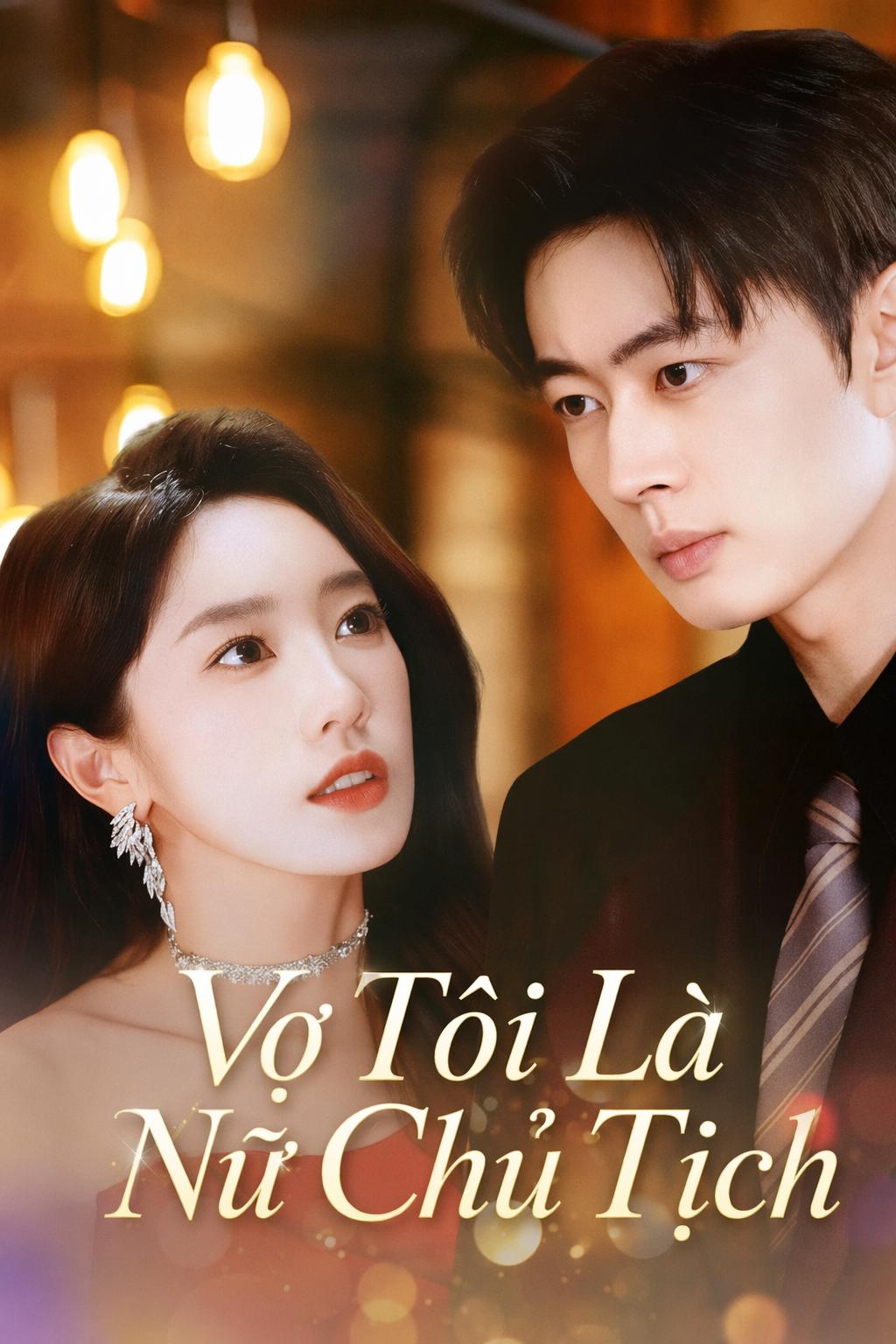 Vợ Tôi Là Nữ Chủ Tịch