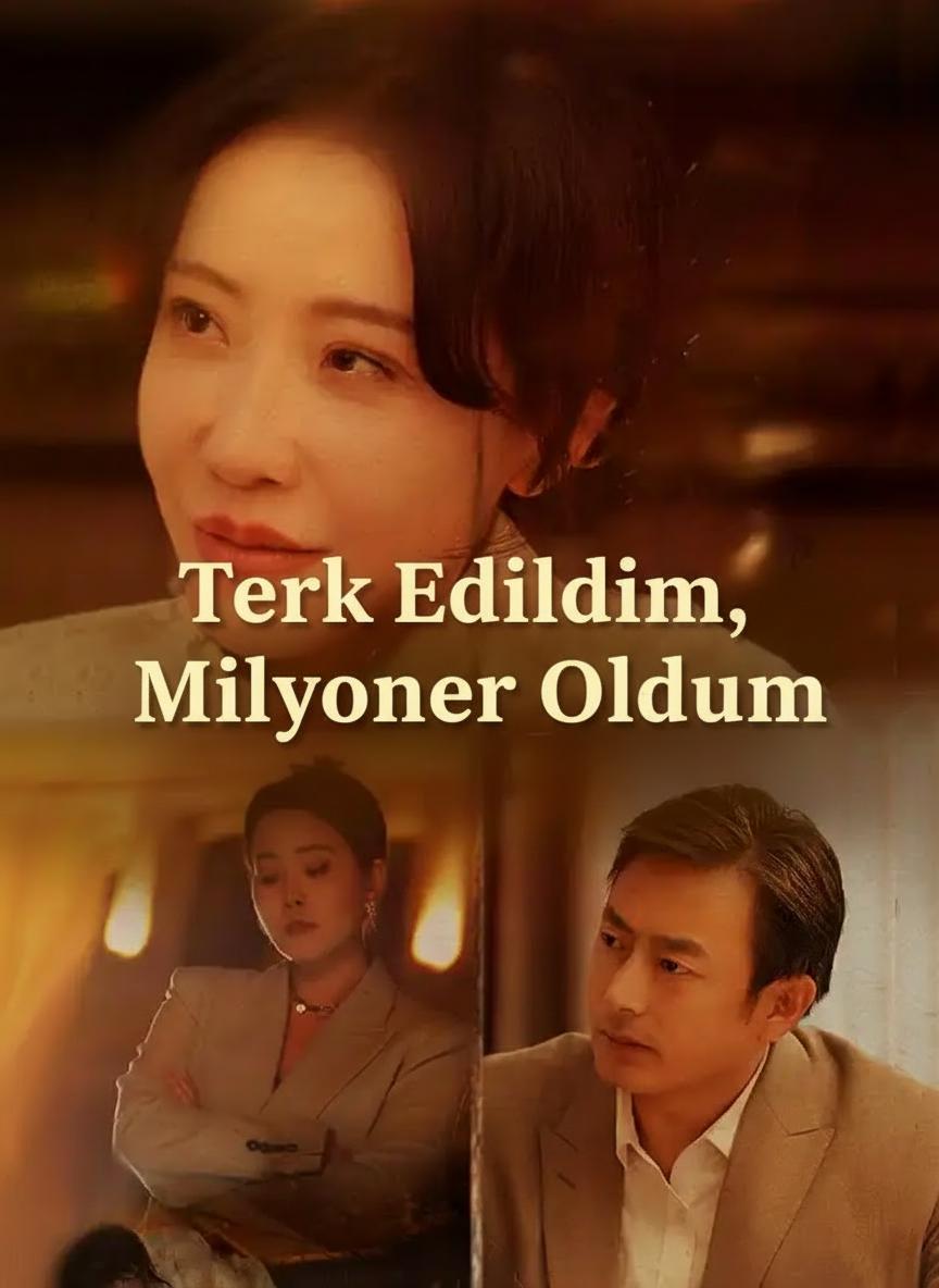Terk Edildim, Milyoner Oldum