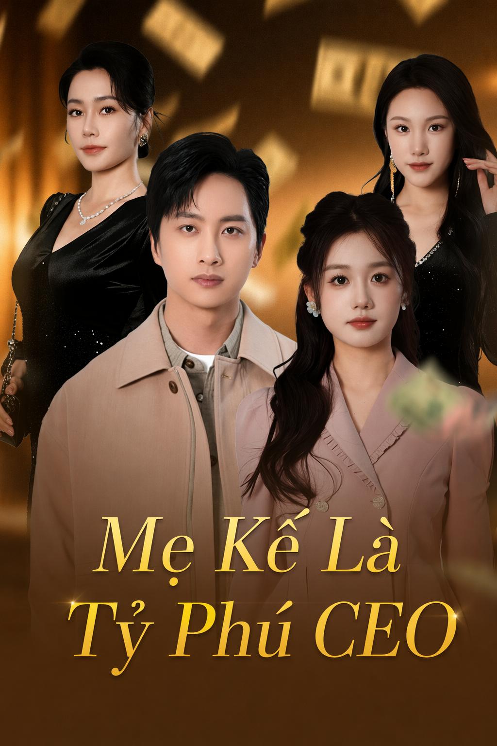 Mẹ Kế Là Tỷ Phú CEO