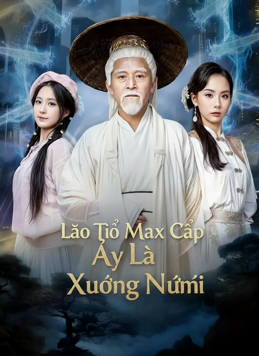 Lão Tổ Max Cấp Xuống Núi