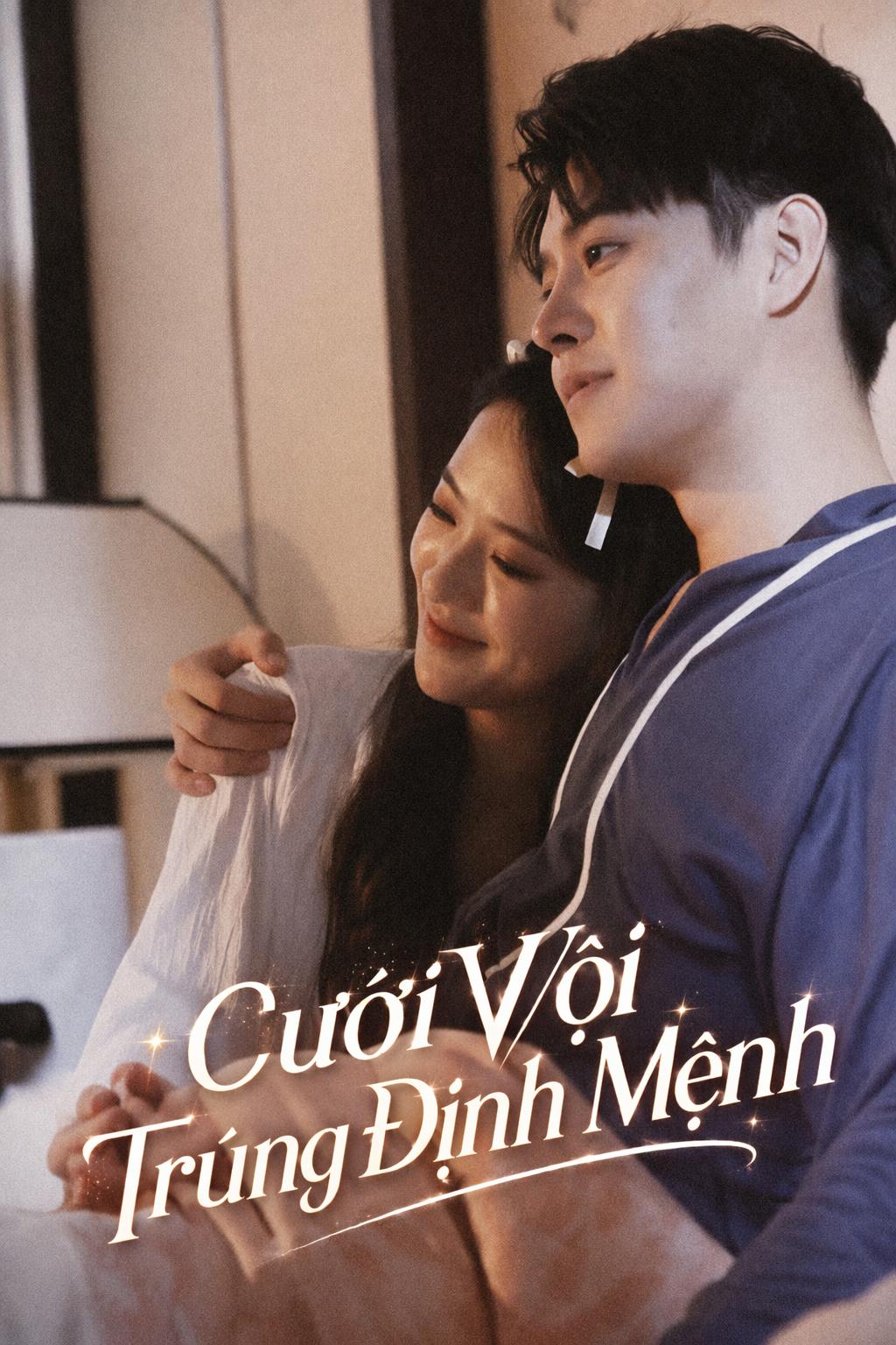 Cưới Vội Trúng Định Mệnh