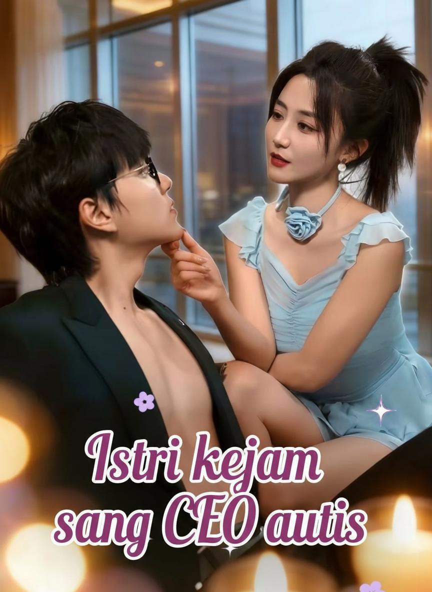 Istri kejam sang CEO autis