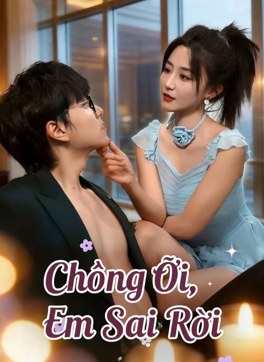 Chồng Ơi, Em Sai Rồi