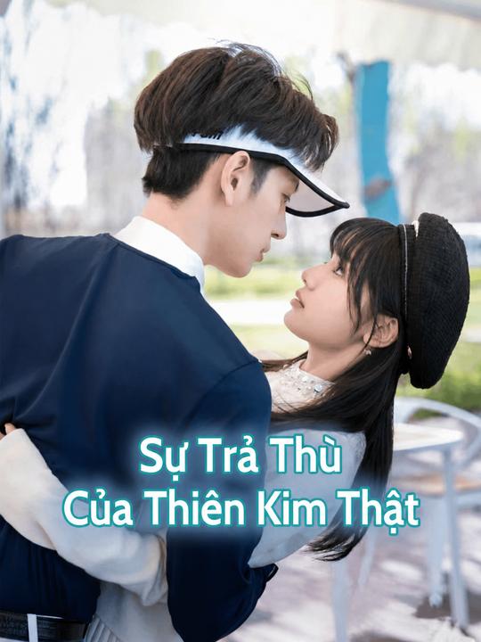 Sự Trả Thù Của Thiên Kim Thật