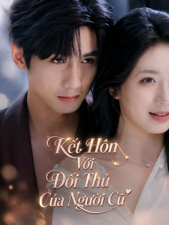 Kết Hôn Với Đối Thủ Người Cũ