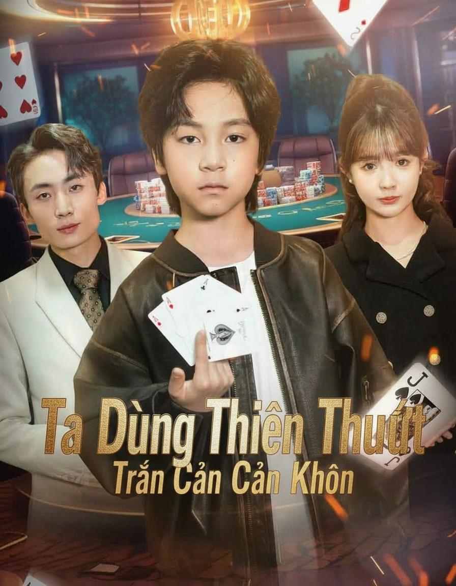 Ta Dùng Thiên Thuật Trấn Càn Khôn
