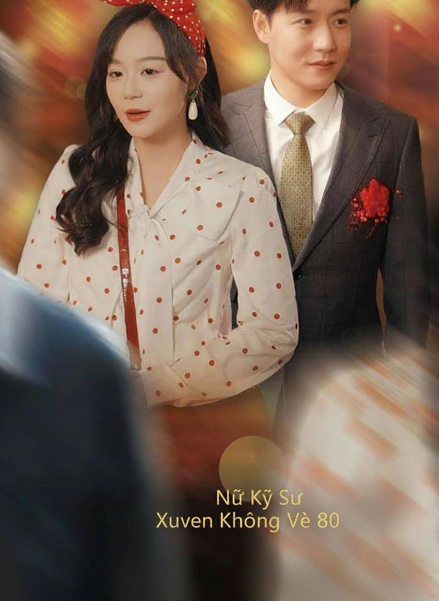 Nữ Kỹ Sư Xuyên Không Về 80