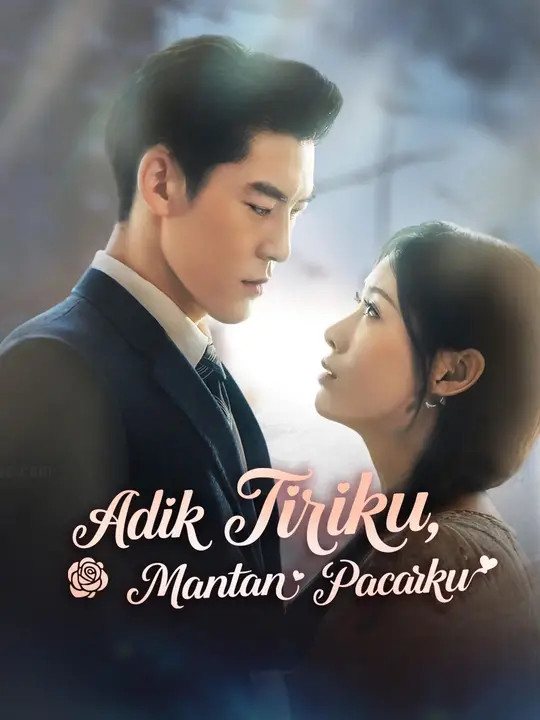 (Sulih suara)Adik Tiriku, Mantan Pacarku