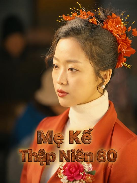 Mẹ Kế Thập Niên 80