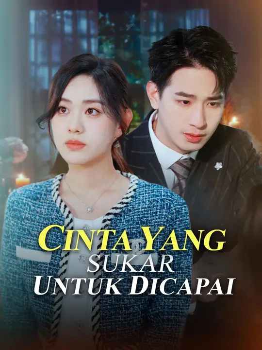 Cinta yang Sukar untuk Dicapai