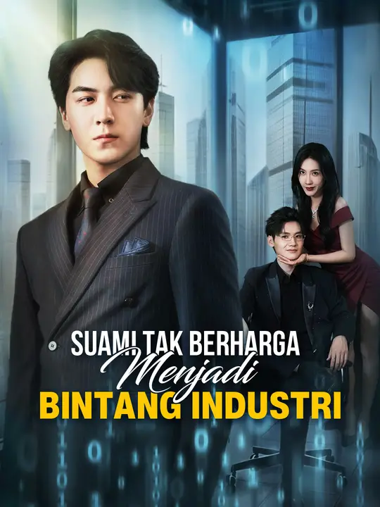 Suami Tak Berharga Menjadi Bintang Industri