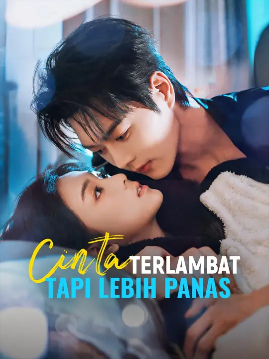 Cinta Terlambat Tapi Lebih Panas