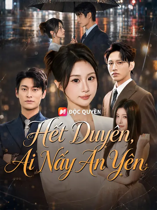 Hết Duyên, Ai Nấy An Yên