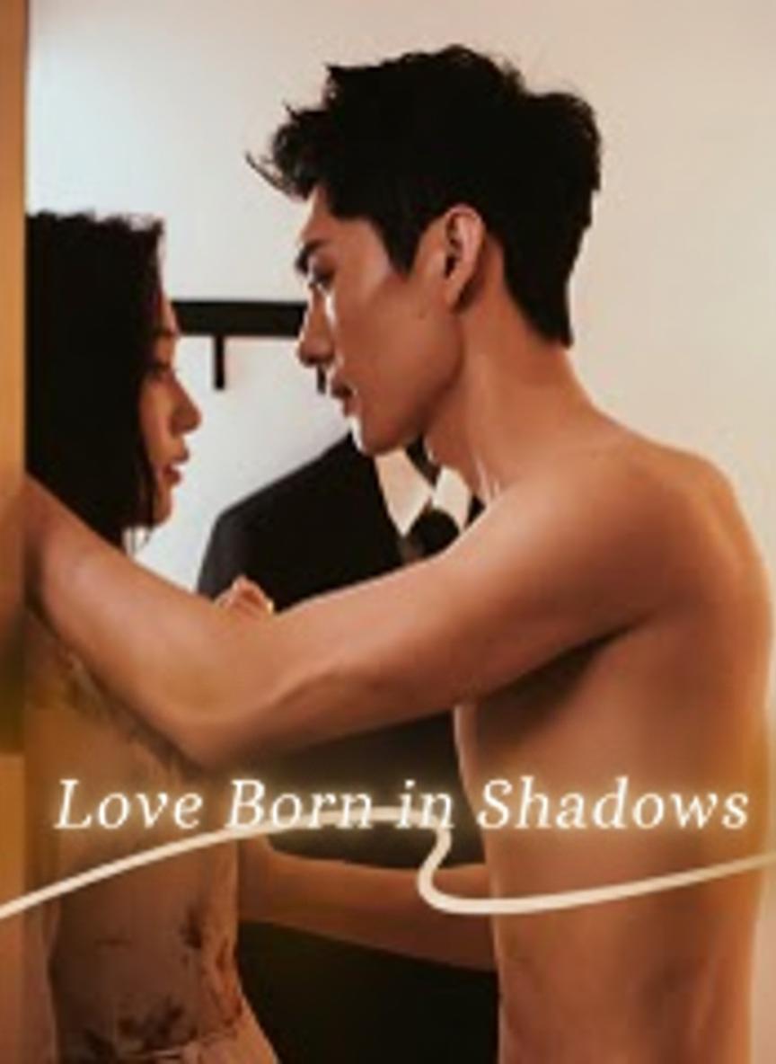 Love Born in Shadows