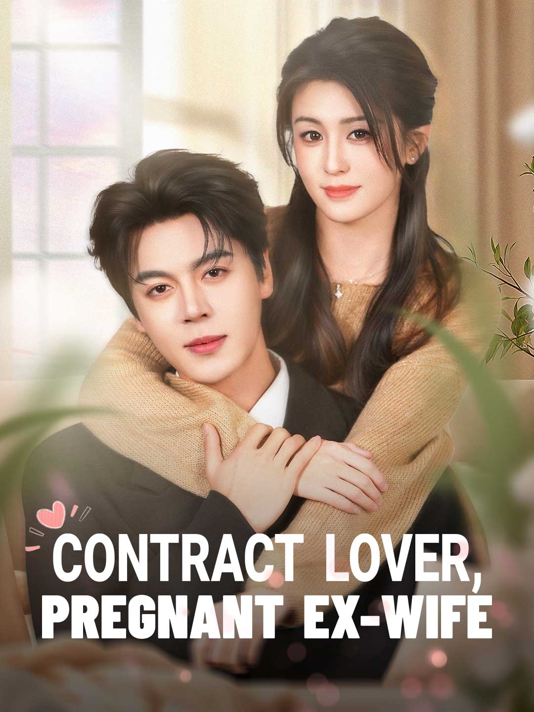 Contract Lover, Pregnant Ex-Wife