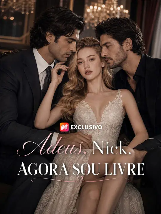 Adeus, Nick. Agora sou livre