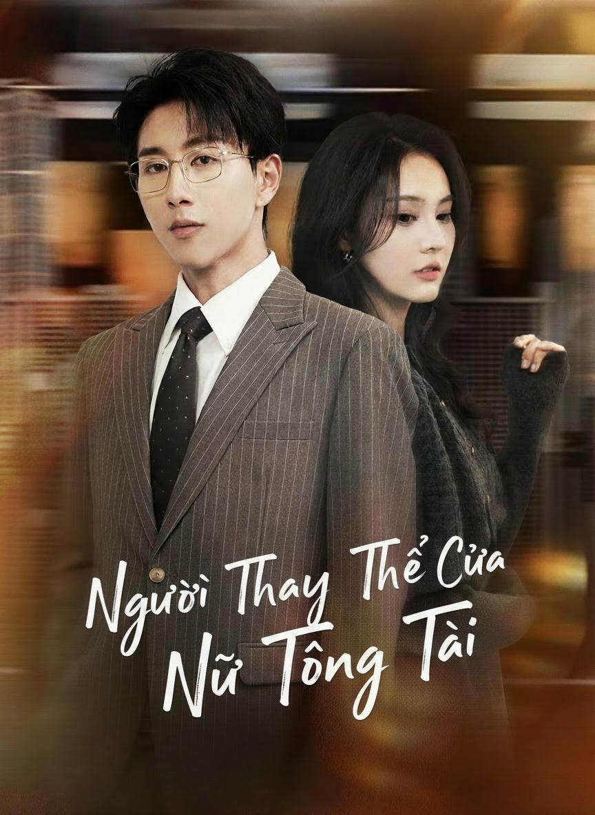Người Thay Thế Của Nữ Tổng Tài
