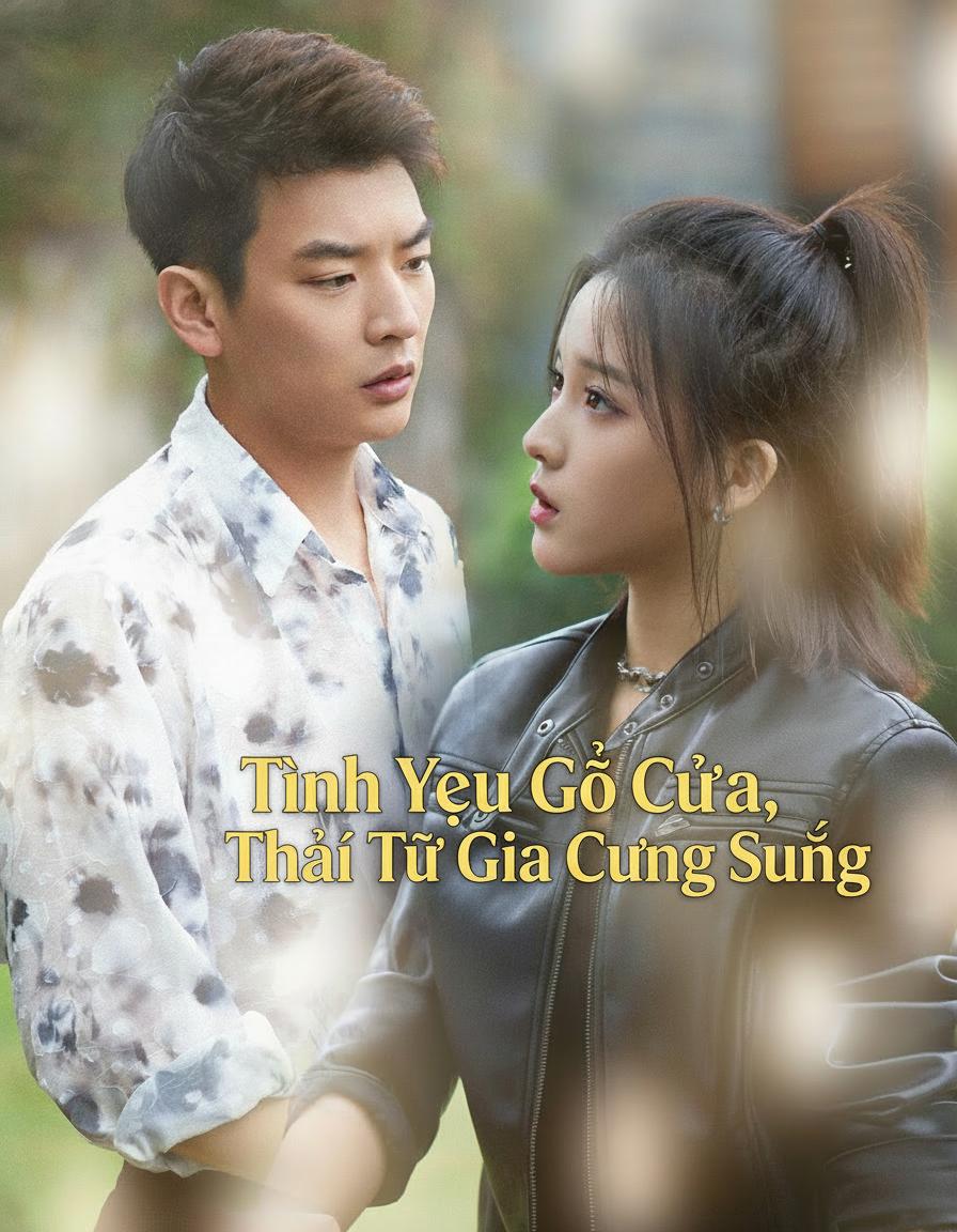 Tình Yêu Gõ Cửa, Thái Tử Gia Cưng Sủng