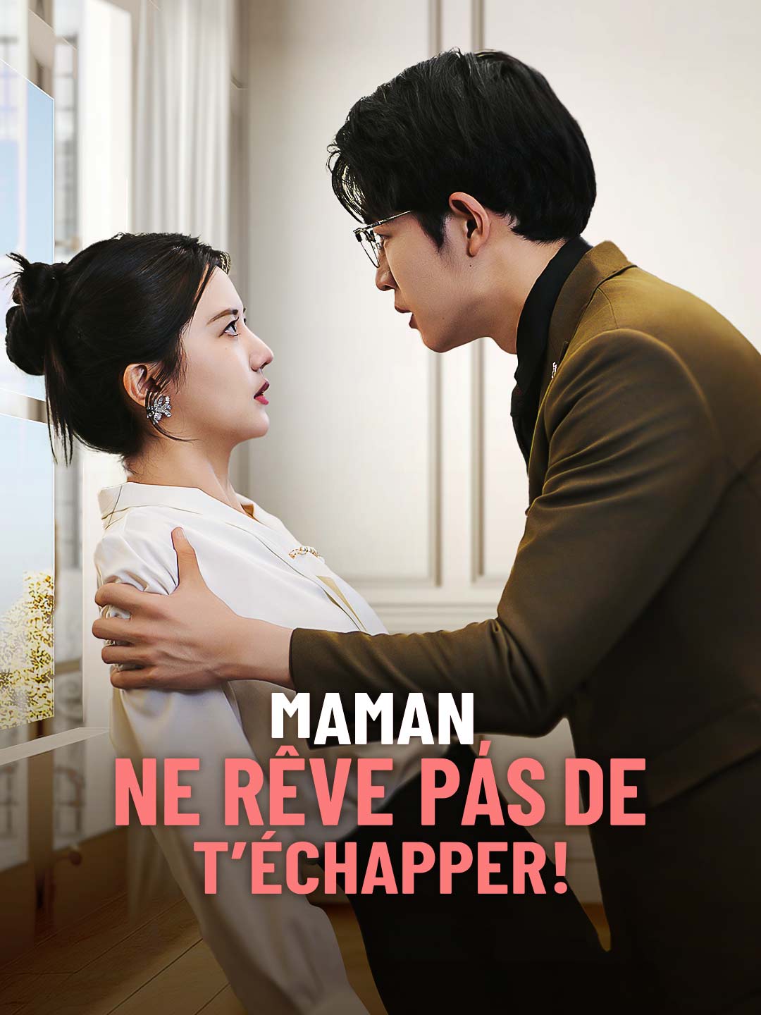Maman, ne rêve pas de t’échapper !