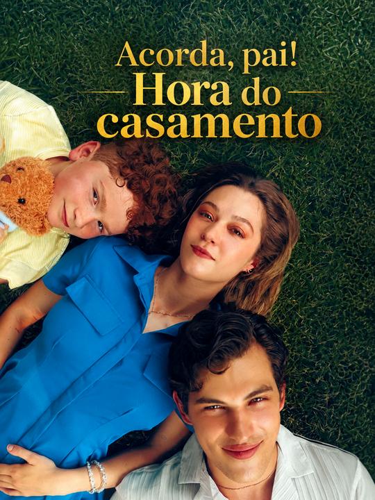 Acorda, pai! hora do casamento