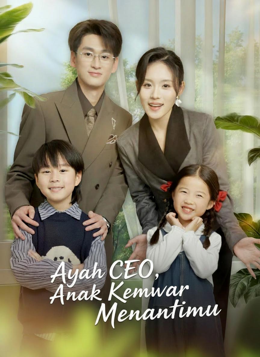 Ayah CEO, Anak Kembar Menantimu