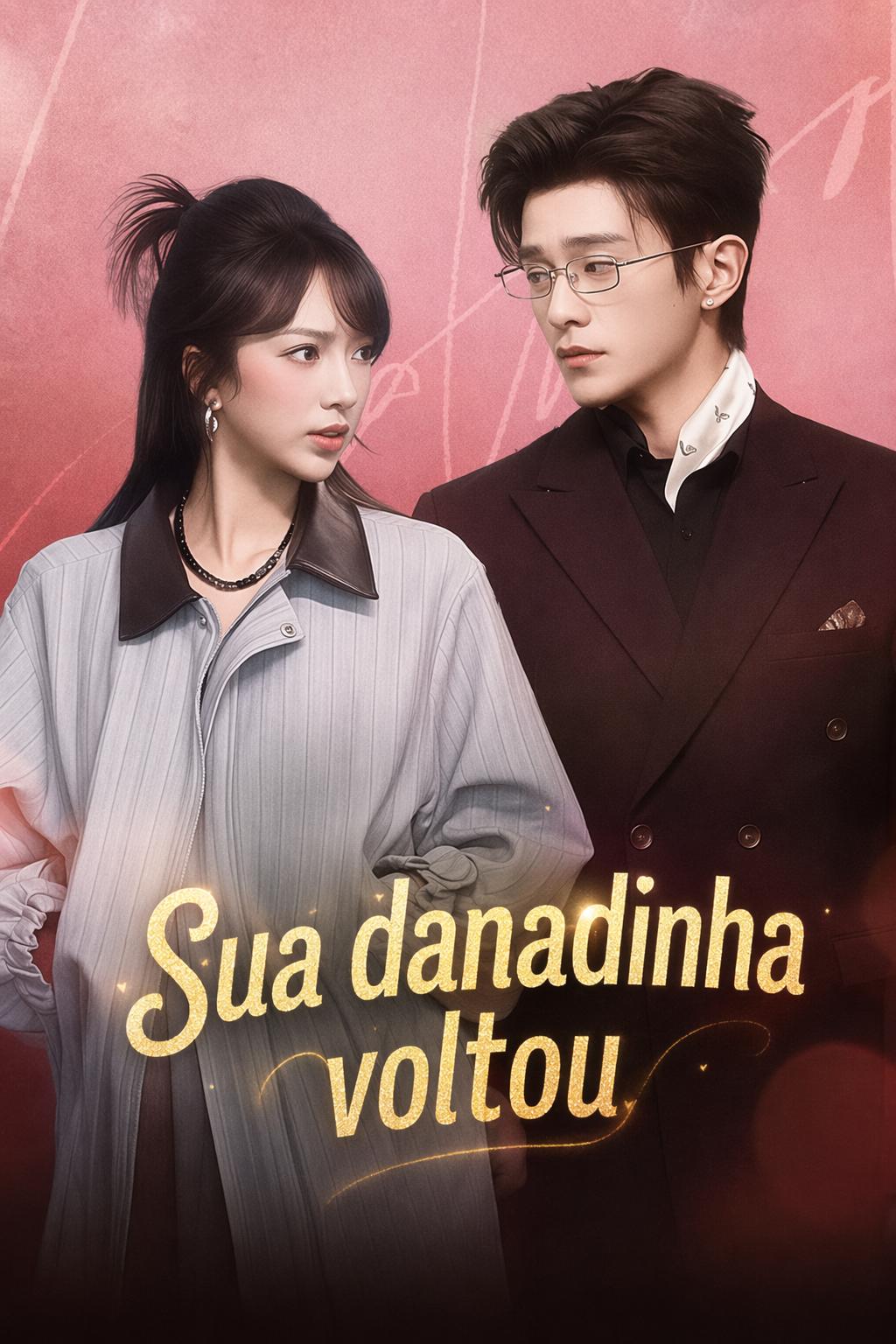 Sua danadinha voltou