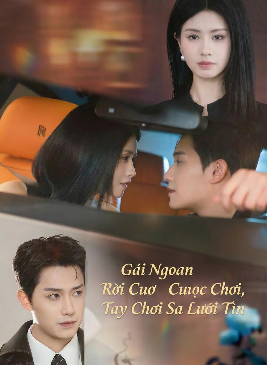 Gái Ngoan Rời Cuộc Chơi, Tay Chơi Sa Lưới Tình